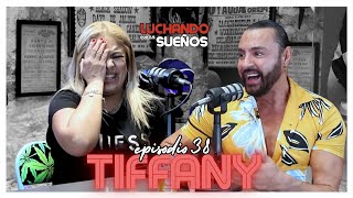 LA VERDADERA HISTORIA DE TIFFANY✨  ¡SIN FILTROS 🔥  LUCHANDO POR TUS SUEÑOS PODCAST [upl. by Rexana]