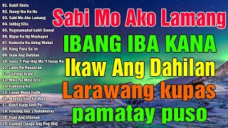 Nagmamahal kahit Bawal  Best Nonstop Pamatay Puso  Tagalog Love Song Collection [upl. by Burdelle823]