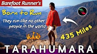 Tarahumara 435 Miles Running Secrets They are Born to Run  Barefoot Runners  Future Baby [upl. by Ezzo]