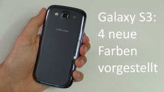 News Samsung Galaxy S3 erscheint in 4 neuen Farben  SwagTab [upl. by Colwen]