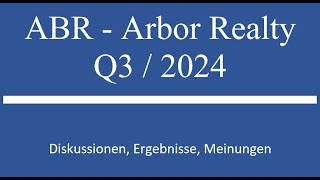 Aktie im Depot ABR Arbor Realty  Q3 2024 Zahlen [upl. by Odericus]