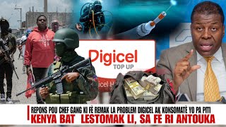 Menm Moun fou sezi Kenya di li pran tèren sou Bandi yo Repons pou chf Gang sa Digicel Pwoblem net [upl. by Linus]