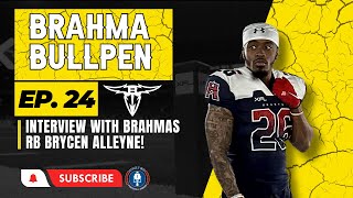 UFL Brahma Bullpen Ep24  Interview with RB Brycen Alleyne XFL USFL nfl [upl. by Farman248]