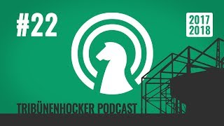 TRIBÜNENHOCKER PODCAST Folge 22 18022018  Borussia 201718 [upl. by Atsahc]