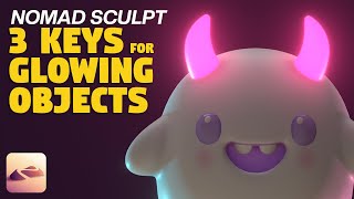 3 Keys for better Glowing Objects in Nomad Sculpt [upl. by Hluchy885]