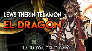 El Dragón Lews Therin Telamon  La Rueda del Tiempo [upl. by Ahtimat]