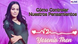 Pastora Yesenia Then Cómo Controlar Nuestros Pens [upl. by Scrogan482]