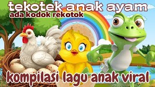 Kompilasi lagu anak Indonesia viral  ada kodok rekotok  tekotek anak ayam [upl. by Pascale846]