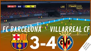 FC Barcelona 34 Villarreal CF  HIGHLIGHTS • Simulación amp Recreación de Video Juego [upl. by Ielak]