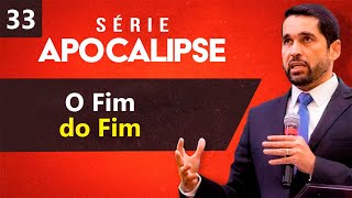 quotO Fim do Fimquot  Série Apocalipse  Paulo Junior [upl. by Aber]