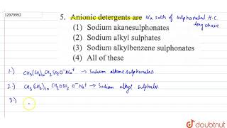 Anionic detergents are [upl. by Sucam120]