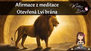 Afirmace z meditace Otevřená Lví brána 🦁 [upl. by Holman]