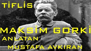 Kentler ve Gölgeler  Tiflis  Maksim Gorki Mustafa Avkıran [upl. by Martinsen]