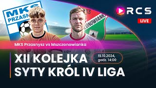 IV LIGA MKS PRZASNYSZ vs MSZCZONOWIANKA  PIŁKA NOŻNA  12 KOLEJKA [upl. by Nilkoorb]