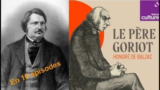 Le Père Goriot dHonoré de Balzac en 10 épisodes [upl. by Hagood]