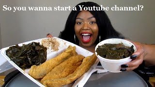 SOUL FOOD MUKBANG FRIED FISH COLLARD GREEN AND HOW TO START A YOUTUBE CHANNEL [upl. by Herriott]