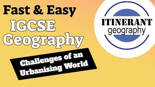 IGCSE Geography 0460  Challenges of an Urbanising World [upl. by Evelina]