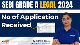 SEBI Grade A Legal 2024  No of Application Received  By Vidhika Mam [upl. by Llevron663]