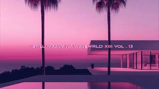 WAVEWRLD XVIII VOL 13 “STILL WAAVY 4” FULL OFFICIAL BEAT TAPE 2024 [upl. by Dich]