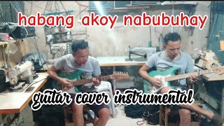 habang akoy nabubuhay guitar cover instrumental [upl. by Animar]