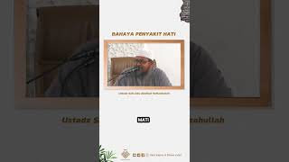 BAHAYA PENYAKIT HATI  Ustadz Sahl Abu Abdillah Hafizahullah [upl. by Eatnuahs]