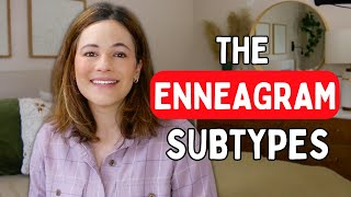 Enneagram Subtypes Explained the key to selfgrowth [upl. by Yalhsa374]