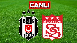 BEŞİKTAŞ SİVASSPOR MAÇI CANLI İZLE [upl. by Notsehc222]