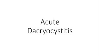 Acute Dacryocystitis  Ophthalmology [upl. by Ambrosane]