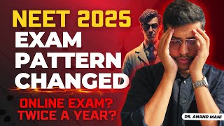 NEET 2025 Exam Pattern Changed  NEET 2025 Exam To Be Conducted Twice  Kya NEET 2025 Online Hoga [upl. by Helene225]