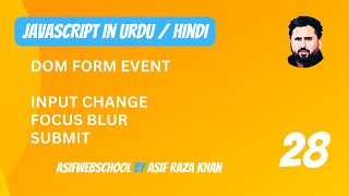 28 JavaScript Dom Form Event in UrduHindi  input  Change  Focus  Blur  Submit [upl. by Farrica]