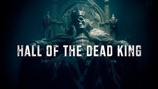 DARK MYSTERIOUS AMBIENT MUSIC  The Hall of the Dead King [upl. by Lawtun]