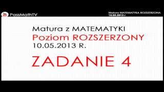 Zadanie 4  Matura z Matematyki Rozszerzonej Maj 2013 MATEMATYKA ROZSZERZONA [upl. by Eiramnna]