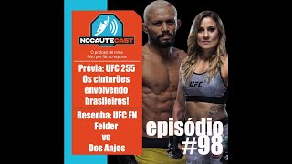 NocauteCast 98  UFC 255 Os cinturões envolvendo brasileiros  Resenha Felder vs Dos Anjos [upl. by Annmaria]