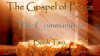 The Communions Essene Gospel of Peace Book 2 [upl. by Tila382]