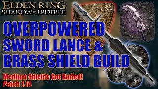 NEW OverPowered Sword Lance amp Brass Shield Build  Elden Ring 114 [upl. by Reamy735]