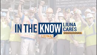 LIUNA In The Know on LIUNA Cares SPANISH ESPANOL [upl. by Gene]