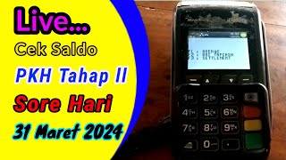 Live  Cek Saldo PKH II Dan BLT MRP Sore Hari 31 Maret 2024 [upl. by Suirtimed812]