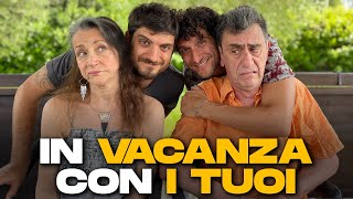 IN VACANZA CON I TUOI [upl. by Adnahcir987]