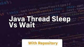 java thread sleep vs wait [upl. by Fitts]