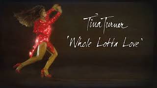 Tina Turner  Whole Lotta Love Official Lyric Video [upl. by Urina465]