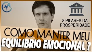 Como manter meu equilíbrio emocional Marcello Cotrim 8 Pilares da Prosperidade Emotional Balance [upl. by Zap446]