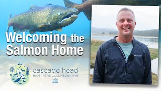 Cascade Head Biosphere Collaborative  Welcoming the Salmon Home 2024 [upl. by Sarge]