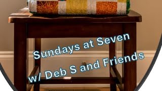 Sundays at Seven wDeb S [upl. by Binette]