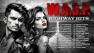 WASP Highway HIts  Blackie Lawless  Heavy Metal  Amazing Metal [upl. by Ragucci]