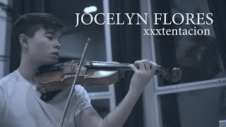 Jocelyn Flores  XXXTENTACION  Cover Violin [upl. by Nayar]