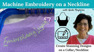 How to Machine Embroider on a Neckline  Design Creation amp Hooping [upl. by Shaper]