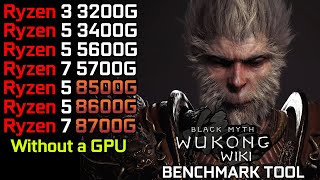 Black Myth Wukong  Ryzen 3 3200G  Ryzen 5 3400G  5600G  8500G  Ryzen 5 8600G  5700G  8700G [upl. by Selda710]