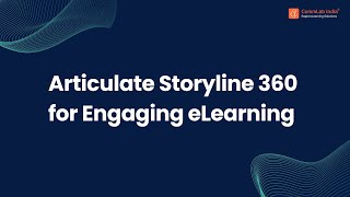 Articulate Storyline 360 for Engaging eLearning [upl. by Anilahs]