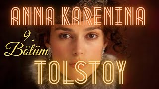 Anna Karenina  Tolstoy Sesli Kitap 9 Bölüm seslikitap seslikitapdinle [upl. by Boswall467]