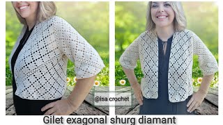 Tuto giletboléro exagonal shurg point diamant au crochet adaptable toutes tailles et toutes laine [upl. by Dearden]